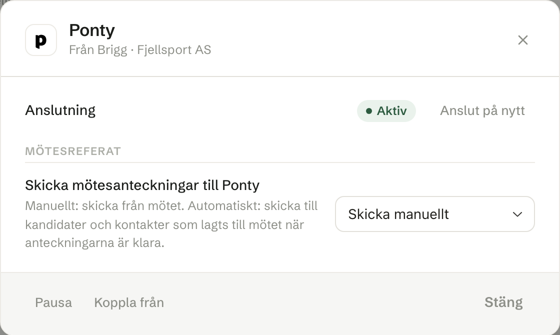 Ponty-anslutningen i Brigg: aktiv, och mötesanteckningarna skickas manuellt eller automatiskt.